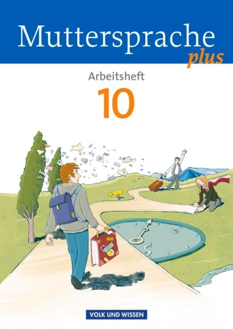 Muttersprache plus 10. Schuljahr. Arbeitsheft. Allgemeine Ausgabe für Berlin, Brandenburg, Mecklenburg-Vorpommern, Sachsen-Anhalt, Thüringen - Ronny Geerken, Iris Marko, Viola Oehme, Antje Pechau, Petra Schön