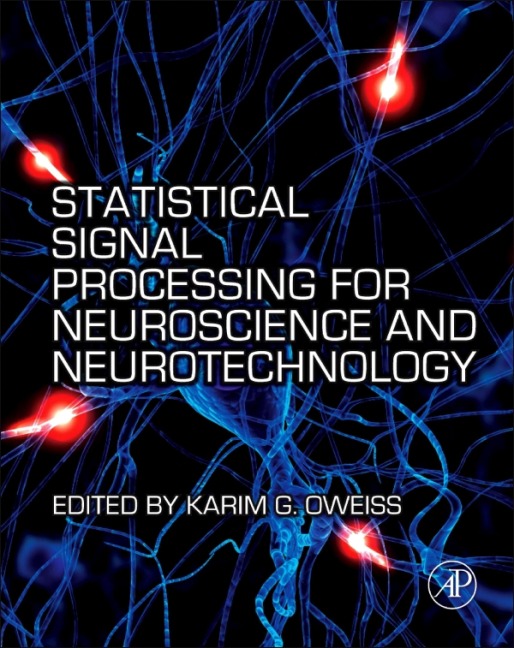 Statistical Signal Processing for Neuroscience and Neurotechnology - 