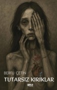 Cover-Bild zum Titel 'Tutarsiz Kiriklar' von 'Berfu Cetin'