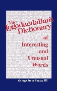 Cover-Bild zum Titel 'The Logodaedalian's Dictionary of Interesting and Unusual Words' von 'George Stone Saussy'