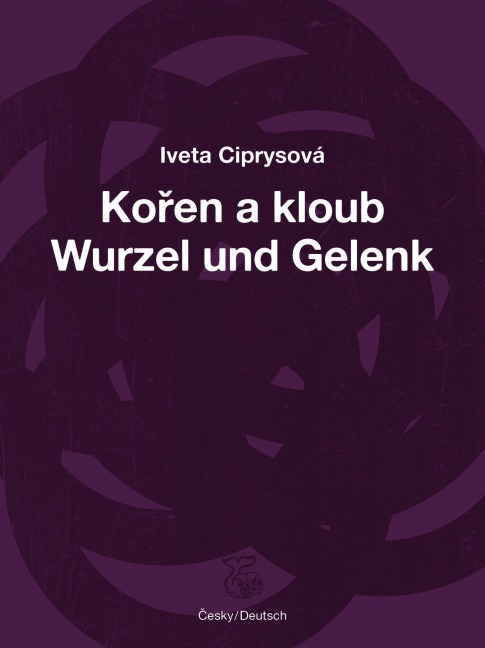 Wurzel und Gelenk - Iveta Ciprysová