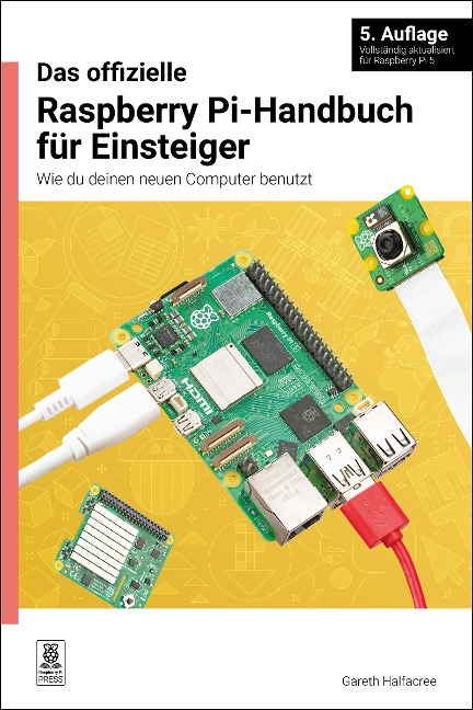 Das offizielle Raspberry Pi-Handbuch für Einsteiger - Gareth Halfacree