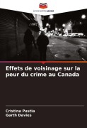 Cover-Bild zum Titel 'Effets de voisinage sur la peur du crime au Canada' von 'Cristina Pastia, Garth Davies'