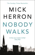 Cover-Bild zum Titel 'Nobody Walks' von 'Mick Herron'