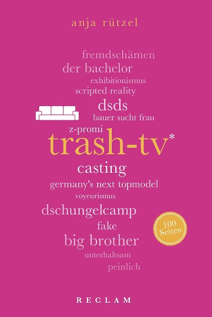 Trash-TV. 100 Seiten - Anja Rützel