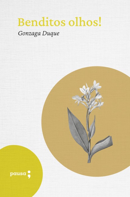 Benditos olhos - Gonzaga Duque