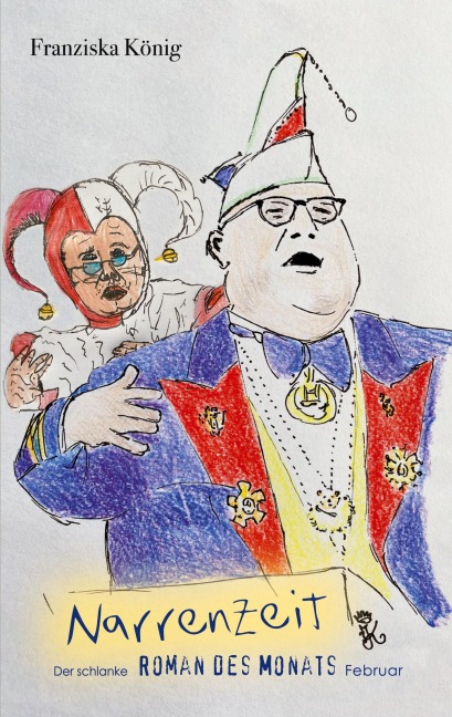 Narrenzeit - Franziska König