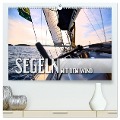 Segeln - mit dem Wind (hochwertiger Premium Wandkalender 2024 DIN A2 quer), Kunstdruck in Hochglanz - Renate Utz