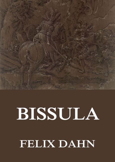 Bissula - Felix Dahn