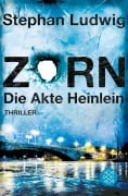 Cover-Bild zum Titel 'Zorn - Die Akte Heinlein' von 'Stephan Ludwig'