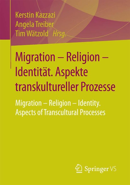 Migration - Religion - Identität. Aspekte transkultureller Prozesse - 