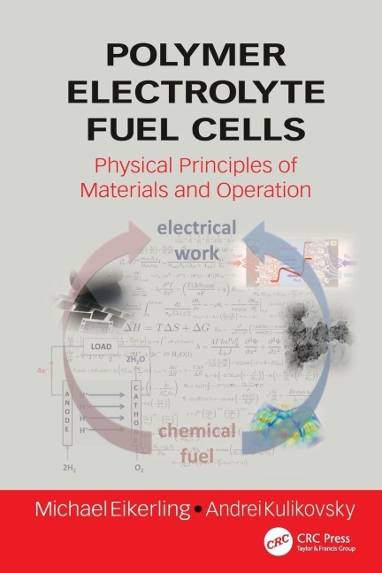 Polymer Electrolyte Fuel Cells - Michael Eikerling, Andrei Kulikovsky
