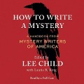 How to Write a Mystery: A Handbook from Mystery Writers of America - Mystery Writers Of America, Lee Child