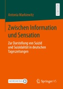 Cover-Bild zum Titel 'Zwischen Information und Sensation' von 'Antonia Markiewitz'