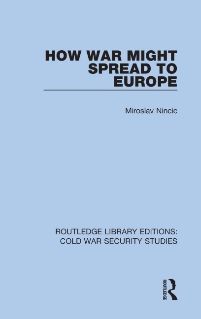 How War Might Spread to Europe - Miroslav Nincic