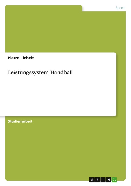 Leistungssystem Handball - Pierre Liebelt