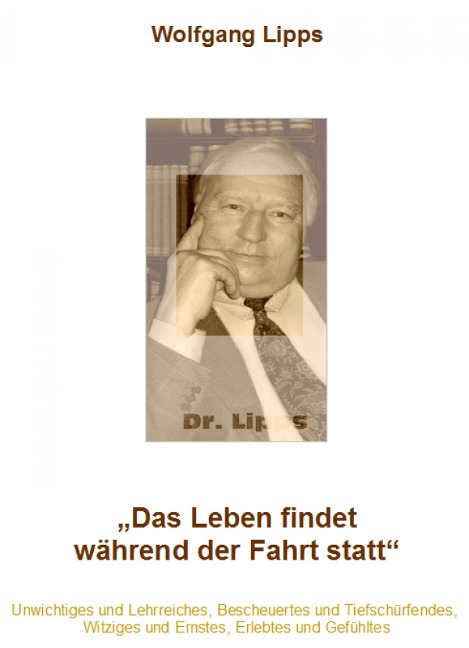 Das Leben findet während der Fahrt statt - Wolfgang Lipps