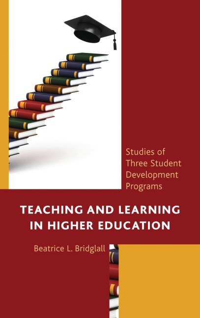 Teaching and Learning in Higher Education - Beatrice L. Bridglall