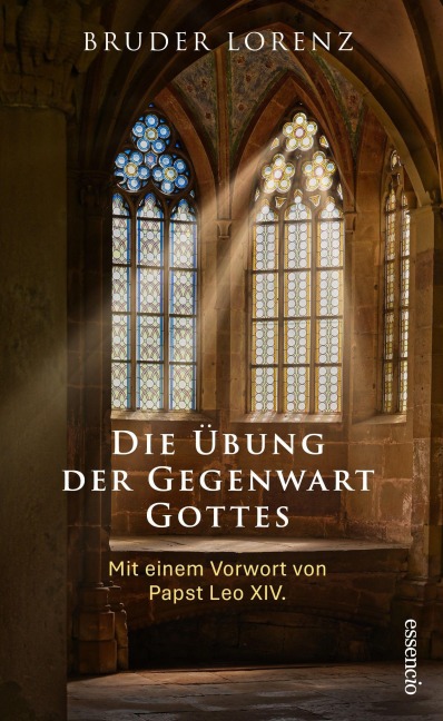 Die Übung der Gegenwart Gottes - Bruder Lorenz