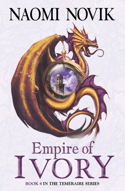 Empire of Ivory - Naomi Novik