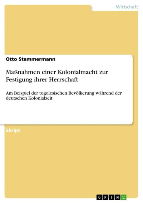 Maßnahmen einer Kolonialmacht zur Festigung ihrer Herrschaft - Otto Stammermann