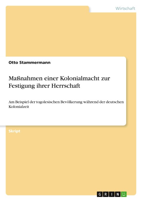 Maßnahmen einer Kolonialmacht zur Festigung ihrer Herrschaft - Otto Stammermann