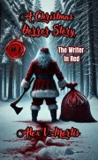 Cover-Bild zum Titel 'The Writer In Red (A Christmas Horror Story, #1)' von 'Alex V. Mortis'