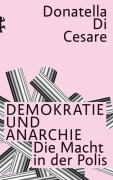 Cover-Bild zum Titel 'Demokratie und Anarchie' von 'Donatella Di Cesare'