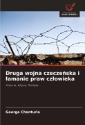 Cover-Bild zum Titel 'Druga wojna czecze¿ska i ¿amanie praw cz¿owieka' von 'George Chanturia'
