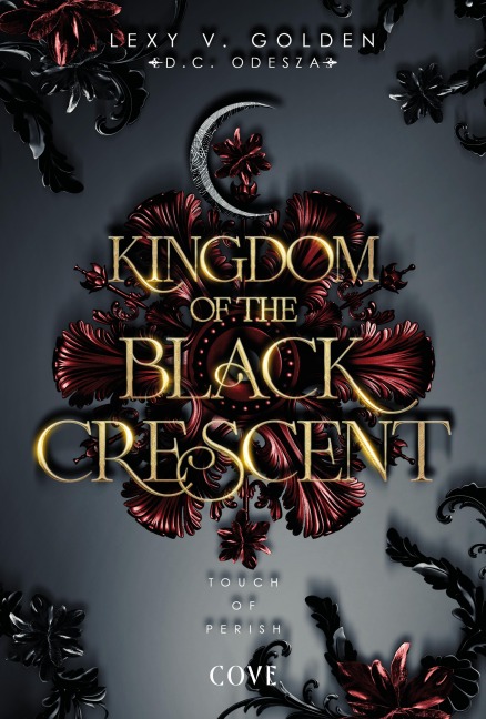 Kingdom of the Black Crescent 1: Touch of Perish - Lexy v. Golden, D. C. Odesza