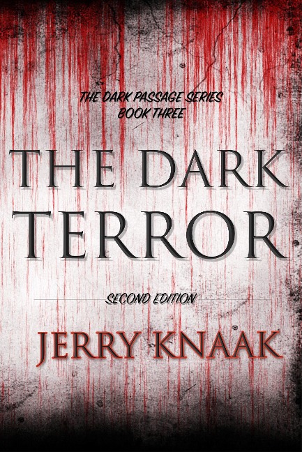 The Dark Terror (The Dark Passage Series, #3) - Jerry Knaak