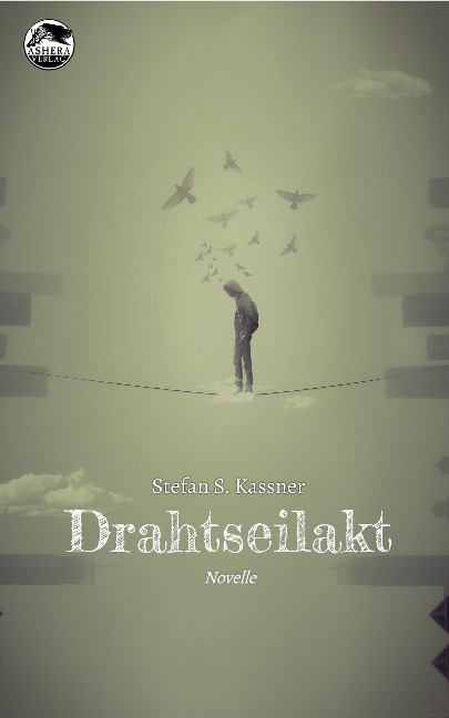 Drahtseilakt - Stefan S. Kassner