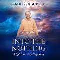 Cover-Bild zum Titel 'Into the Nothing' von 'Gabriel Cousens MD'