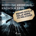 Cover-Bild zum Titel 'Brand skulle dölja mord på politiker' von ''