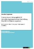 Unterweisung Lehrgespräch für Ausbilder-Eignungsprüfung (Ausbildung Kfm/Kfr für Büromanagment) - Annelie Köglmeier