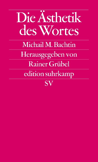 Die Ästhetik des Wortes - Michail M. Bachtin