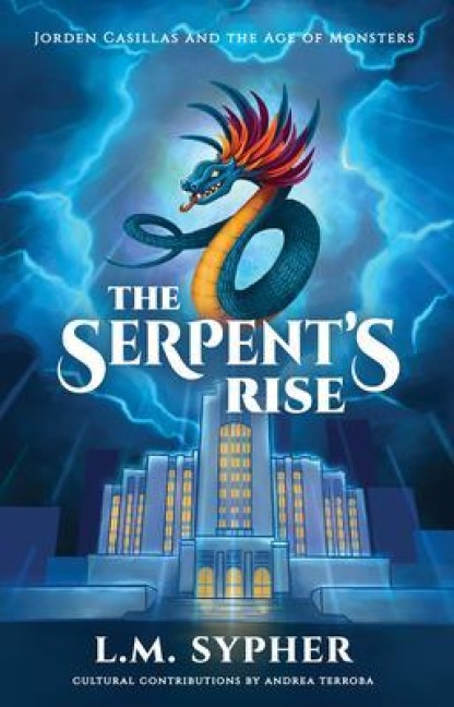 Jorden Casillas and the Age of Monsters - L. M. Sypher