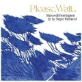 Cover-Bild zum Titel 'Please,Wait...' von 'Maxwell & Le Superhomard Farrington'