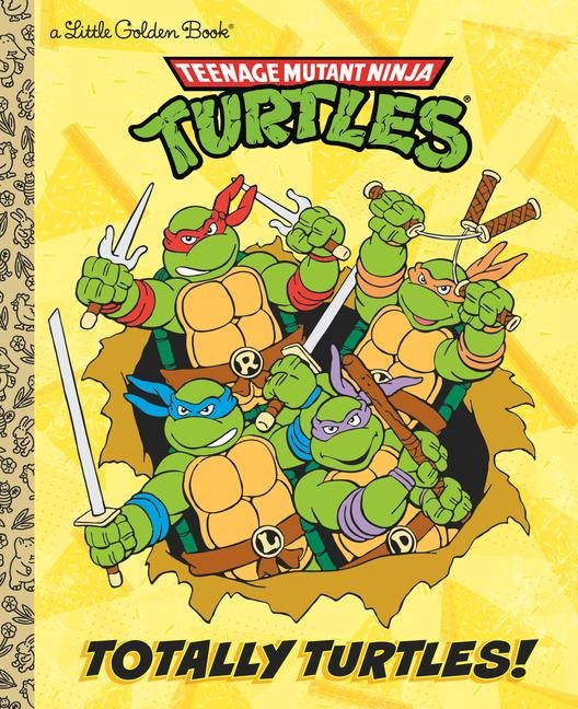 Totally Turtles! (Teenage Mutant Ninja Turtles) - Matthew J Gilbert