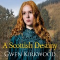 Cover-Bild zum Titel 'A Scottish Destiny' von 'Gwen Kirkwood'