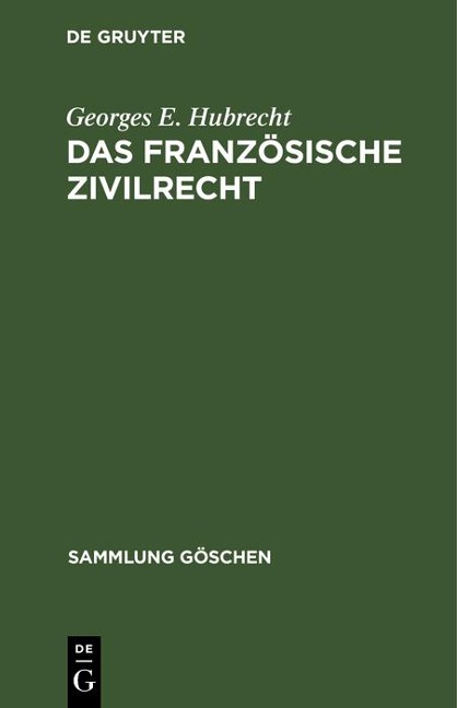 Das französische Zivilrecht - Georges E. Hubrecht