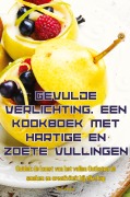 Cover-Bild zum Titel 'GEVULDE VERLICHTING. EEN KOOKBOEK MET HARTIGE EN ZOETE VULLINGEN' von 'Tim Verhelst'