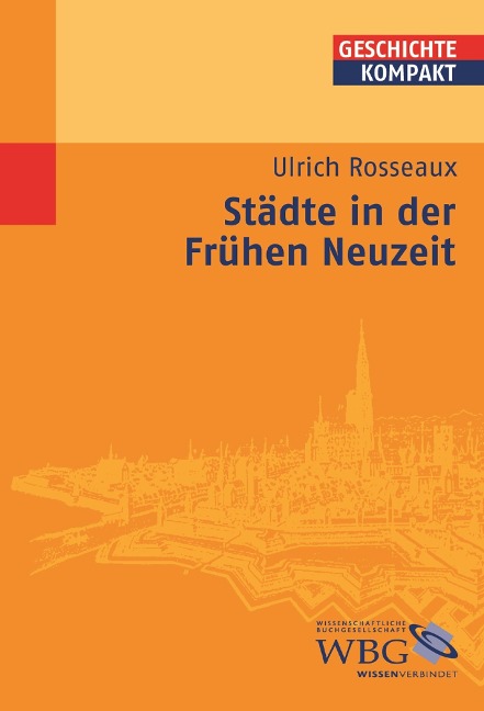 Städte in der Frühen Neuzeit - Ulrich Rosseaux