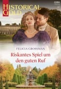 Cover-Bild zum Titel 'Riskantes Spiel um den guten Ruf' von 'Felicia Grossman'
