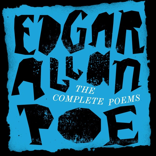 Edgar Allan Poe: The Complete Poems - Edgar Allan Poe