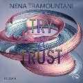 Cover-Bild zum Titel 'Try & Trust' von 'Nena Tramountani'