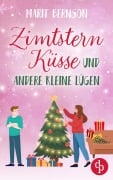 Cover-Bild zum Titel 'Zimtsternküsse und andere kleine Lügen | Ein winterlicher Grumpy x Sunshine Liebesroman' von 'Marit Bernson'
