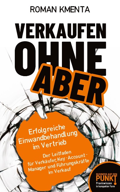 Verkaufen ohne Aber - Roman Kmenta