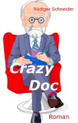 Cover-Bild zum Titel 'Crazy Doc' von 'Rüdiger Schneider'