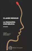 Cover-Bild zum Titel 'La ragazza che brucia' von 'Claire Messud'